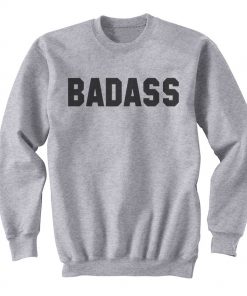 Bad Ass Quote Tshirt