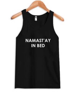 Namast'ay In Bed Tanktop