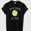 Weird Kids Tshirt