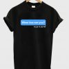 Funny Quote Tshirt