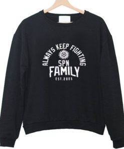 Always Keep Fighting Sweatshirt