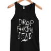 Drop Dead Tanktop