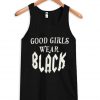 Good Girls Wear Black Tanktop