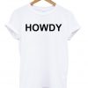 Howdy Tshirt