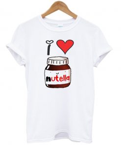 I Love Nutella Tshirt