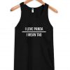 I love Panda I Mean Tao Tanktop