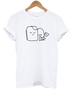 Its a Tea Unisex-Tshirt
