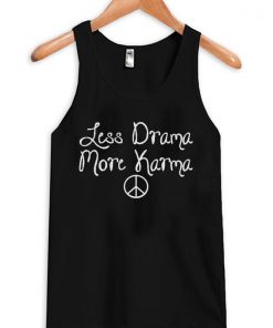 Less Drama More Karma Tanktop