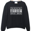 Parental Advisory Sweatshirt