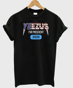 Yeezus for President 2020 Tshirt