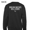 Brake Necks Kill Ego Sweatshirt