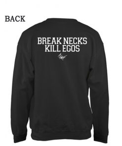 Brake Necks Kill Ego Sweatshirt