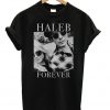 Haleb Forever Unisex Tshirt