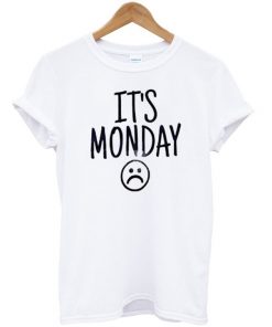 Its Monday Unisex T-shirt