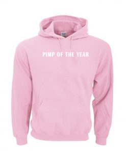 Pimp Of The Year Hoodie