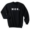 Monday Day Sweatshirt