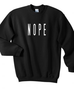 Nope Font Unisex Sweatshirts