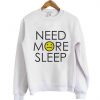 Need More Sleep