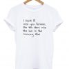 I Think Ill Miss You Forever Lana Del Rey T-shirt