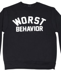 Worst Behaviour Sweatshirt