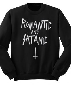 Romantic And Satanic Sweatshirt