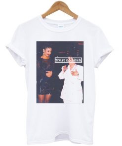Trust No Bitch T-shirt
