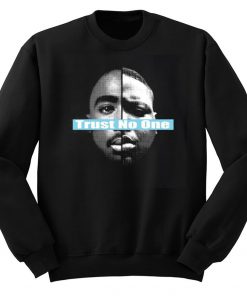 Trust No One Sweatshirt