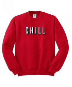 Chill Sweatshirt