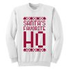 Santa's Favorite HO Sweatshirt
