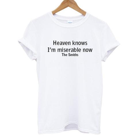 Heaven Knows I'm Miserable Now The Smiths T-shirt