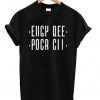 EIIGY QEE POCR CII T-shirt