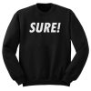 Sure Sweatshirt
