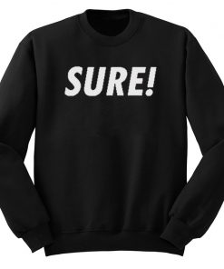 Sure Sweatshirt
