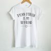 Daylan Obrien Is My Boyfriend T-shirt