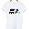 Hotter Than Hell T-shirt