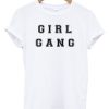 Girl Gang T-Shirt