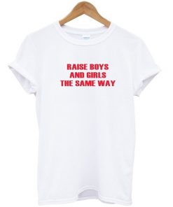 Raise Boys And Girls T-shirt