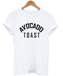 Avocado Toast T-shirt