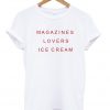 Magazines Lovers Ice Cream T-shirt