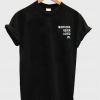 Muhfucka Never Loved Us T-shirt
