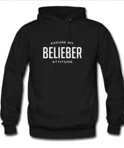 Excuse My Belieber Attitude Hoodie