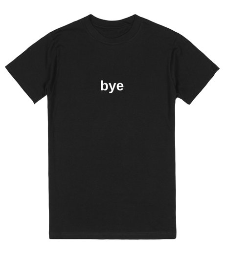 hi bye shirt