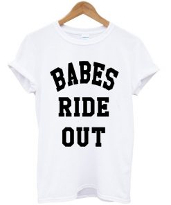 Babes Ride Out T-shirt