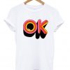 Ok Graphic T-shirt