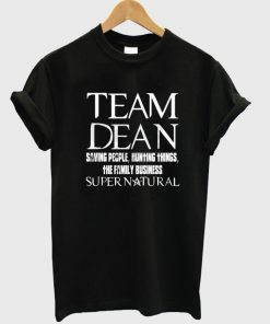 Team Dean Saving People Supernatural T-shirt