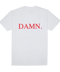 Damn T-shirt
