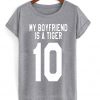 My Boyfriend Is A Tiger T-shirt