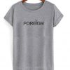 Foreign T-shirt