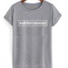 Subterranean T-shirt