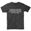 The World Has Bigger Problems T-shirt